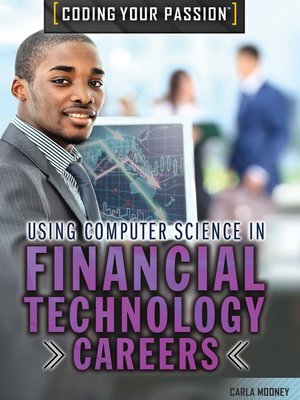 cover image of Using Computer Science in Financial Technology Careers and Business